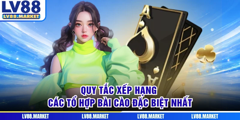 Quy tắc xếp hạng các tổ hợp bài cào đặc biệt nhất